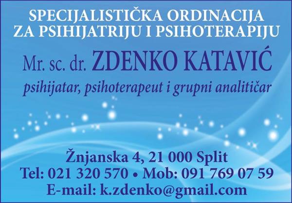 Specijalističke ordinacija za psihijatriju i pihoterapiju Mr.sc.dr. ZDENKO KATAVIĆ, psihijatar,psihoterapeut i grupni analitičar