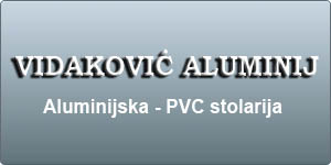 VIDAKOVIĆ ALUMINIJ d.o.o. Aluminijska stolarija - PVC stolarija PVC PROZORI I VRATA
